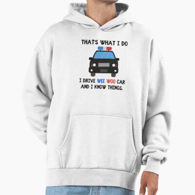 Drive Wee Woo Car Police Humor Hoodie