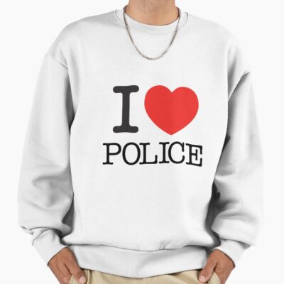I Love Police Everyday Saying Sweatshirt